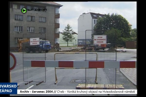 2004 – Cheb: Vzniká kruhový objezd na Hviezdoslavově náměstí (TV Západ)