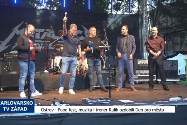 Ostrov: Food fest, muzika i trenér Rulík ozdobili Den pro město (TV Západ)