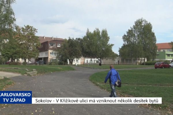 Sokolov: V Křižíkově ulici má vzniknout několik desítek bytů (TV Západ)