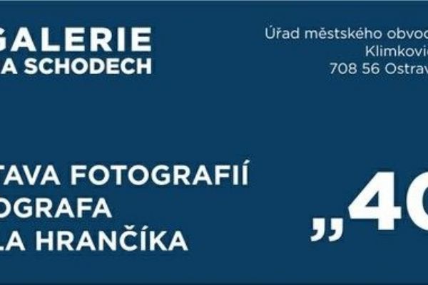 Výstava fotografií Pavla Hrančíka v porubské radniční Galerii na schodech