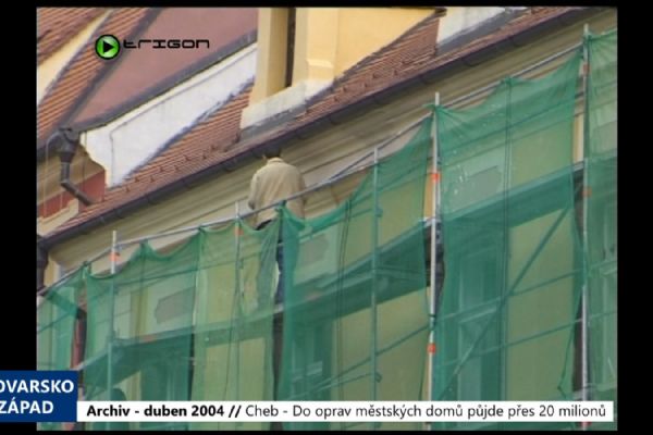 2004 – Cheb: Do oprav městský domů půjde přes 20 milionů (TV Západ)