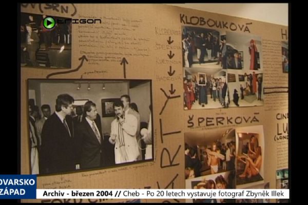 2004 – Cheb: Po 20 letech vystavuje fotograf Zbyněk Illek (TV Západ)