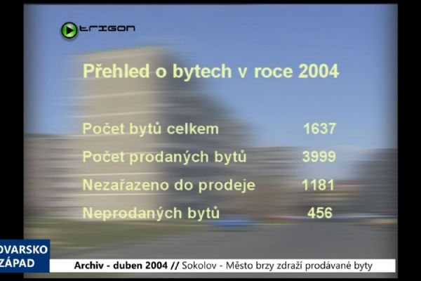 2004 – Sokolov: Město brzy zdraží prodávané byty (TV Západ)