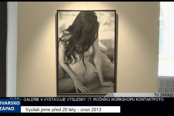 2013 – Cheb: Galerie 4 ukazuje 17. ročník KontAKTfoto 4930 (TV Západ)