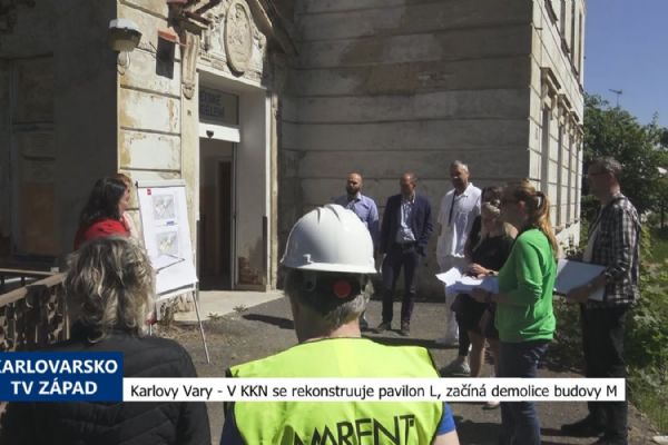 Karlovy Vary: V KKN se rekonstruuje pavilon L, začíná demolice budovy M (TV Západ)