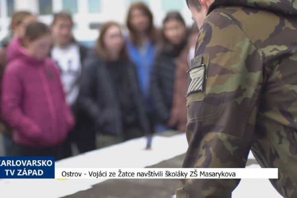 Ostrov: Vojáci ze Žatce navštívili školáky ZŠ Masarykova (TV Západ)