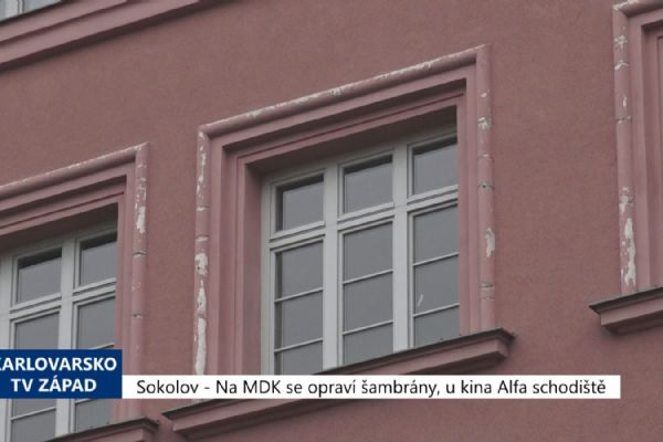 Sokolov: MDK bude mít opravené šambrány, kino Alfa schodiště (TV Západ)