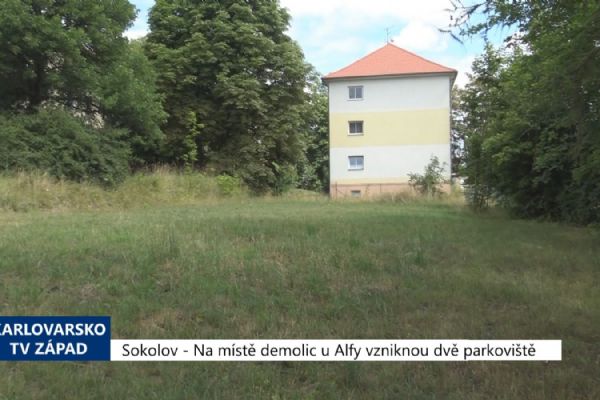 Sokolov: Na místě demolic u Alfy vzniknou dvě parkoviště (TV Západ)
