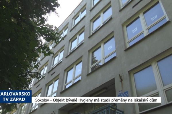 Sokolov: Objekt bývalé Hygieny má studii přeměny na lékařský dům (TV Západ)