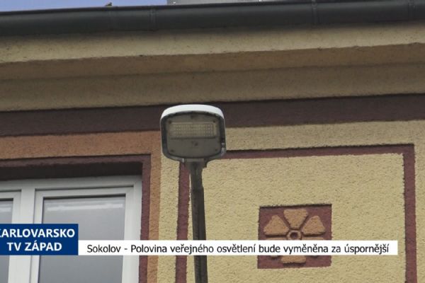 Sokolov: Polovina veřejného osvětlení bude vyměněna za úspornější (TV Západ)