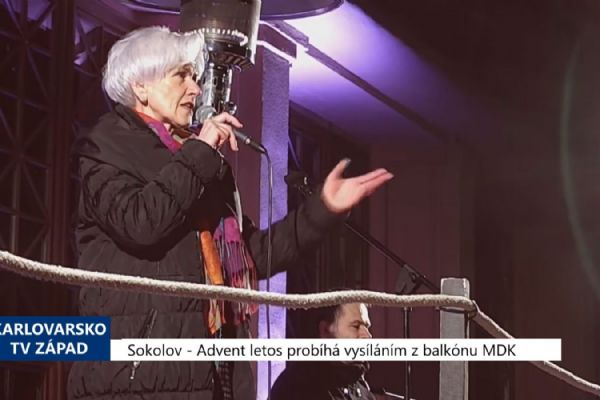 Sokolov: Advent letos probíhá vysíláním z balkónu MDK (TV Západ)