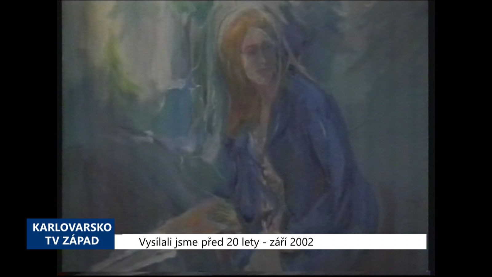 2002 – Cheb: U Kamene vystavuje Dalibor David (TV Západ)