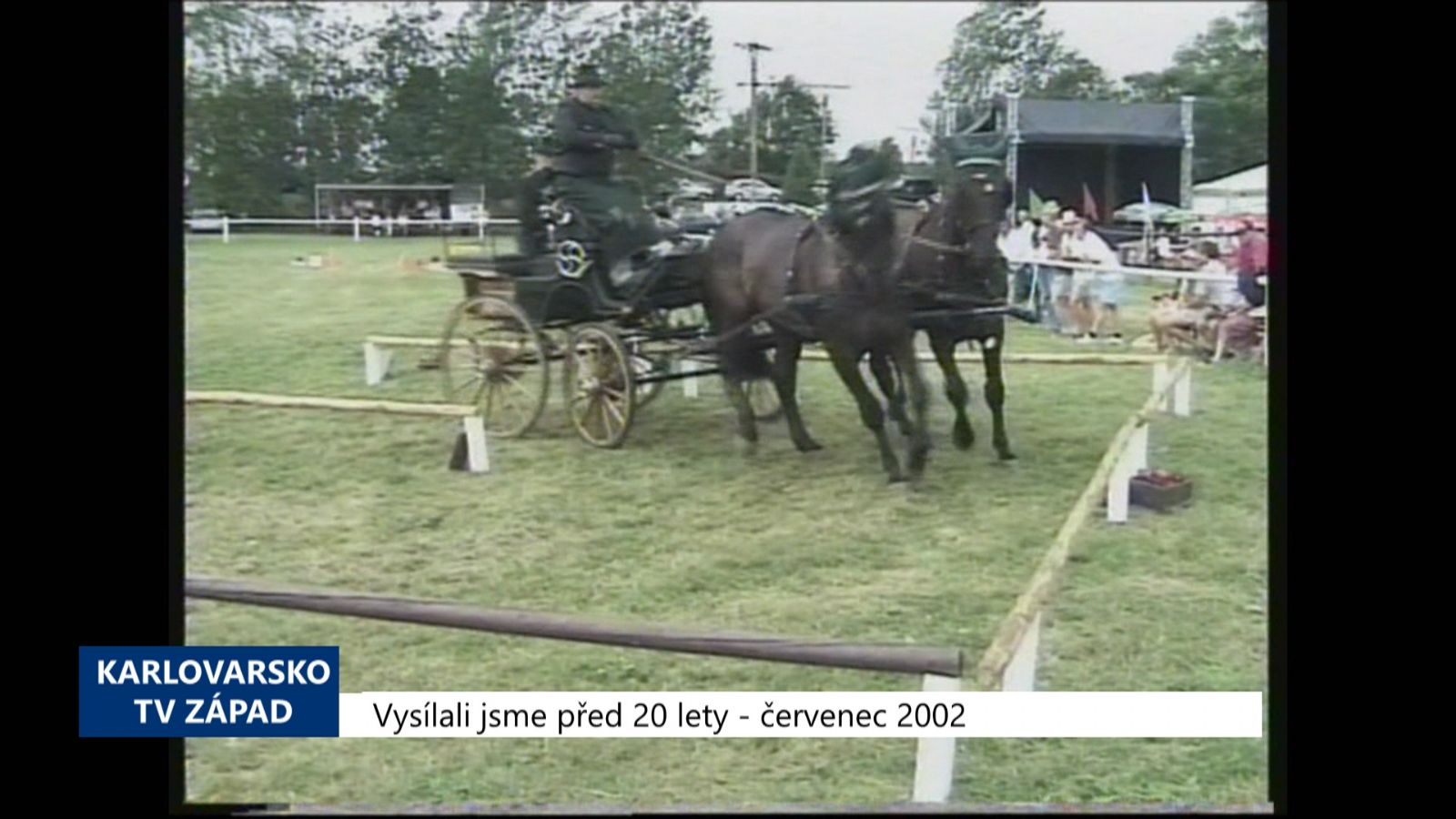 2002 – Nebanice: Proběhl 10. ročník Světového poháru koňských spřežení (TV Západ)