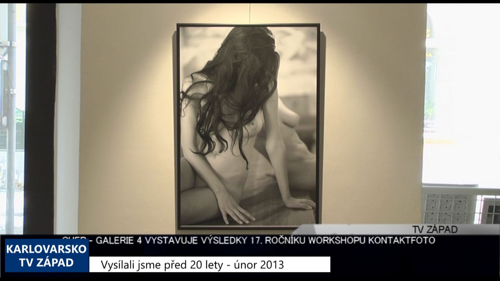 2013 – Cheb: Galerie 4 ukazuje 17. ročník KontAKTfoto 4930 (TV Západ)