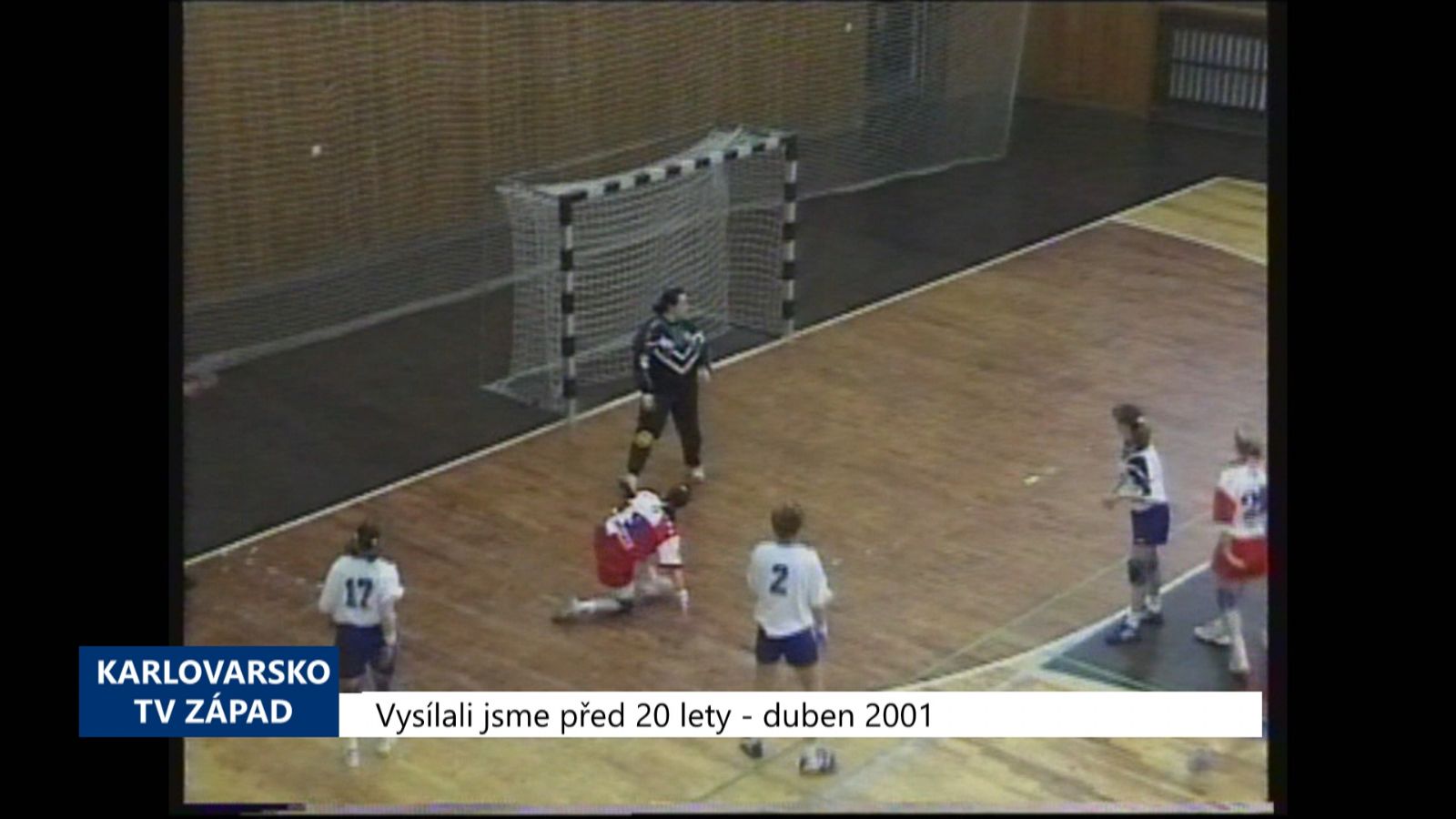 2001 – Cheb: Házenkářky hostily Kunovice a poté Slávii (TV Západ)